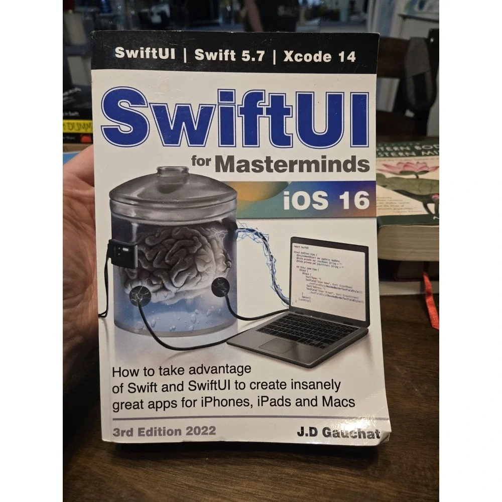 SwiftUI for Masterminds iOS 16 Swift 5.7‎ Xcode 14 3rd Edition 2022 Book